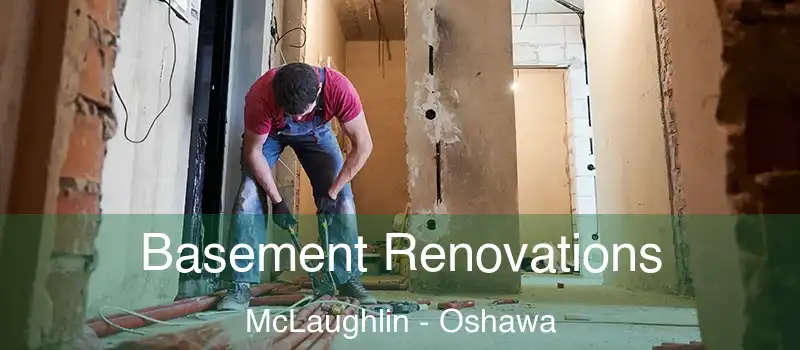  Basement Renovations McLaughlin - Oshawa