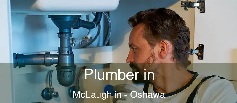  Plumber in McLaughlin - Oshawa