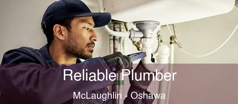  Reliable Plumber McLaughlin - Oshawa